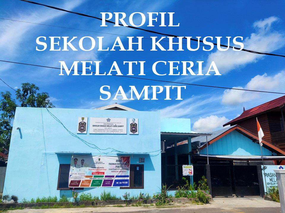 Profil Sekolah Khusus Melati Ceria Sampit
